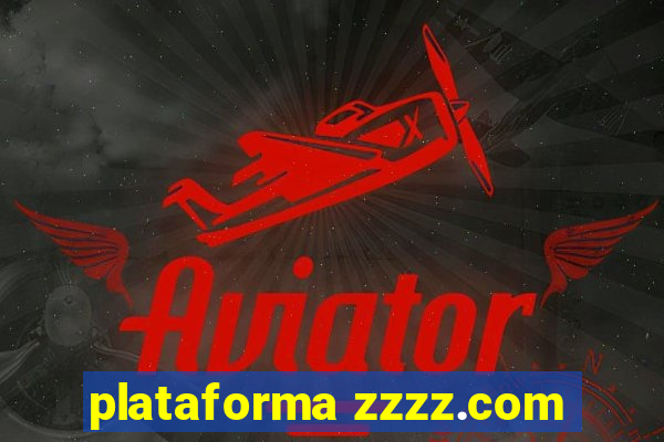 plataforma zzzz.com